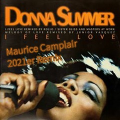 Donna Summer - I Feel Love (Maurice Camplair 2021er Remix) - FREE DOWNLOAD