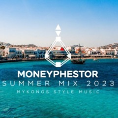 MONEYPHESTOR - AFRO ,MELODIC HOUSE , MYKONOS STYLE MUSIC