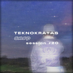 TEKNOKRATAS #20 GASP