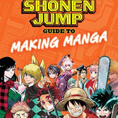 [GET] KINDLE 📩 The Shonen Jump Guide to Making Manga by  Weekly Shonen Jump Editoria