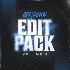 Get Down DJs Edit Pack Volume 8 (FREE DOWNLOAD)