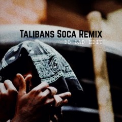 Talibans Soca Remix | BB Bad Edit