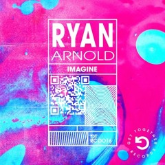 Ryan Arnold - Imagine (Extended Mix)