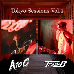 Tokyo Sessions Vol. 1: A to C B2B Trash-B