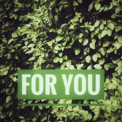For You