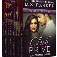 DOWNLOAD EBOOK 📒 Club Prive Complete Series Box Set by  M. S. Parker [KINDLE PDF EBO