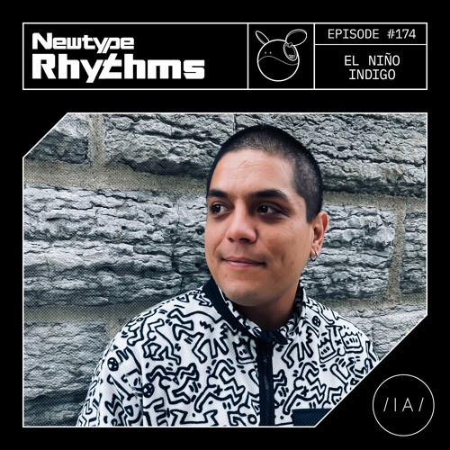 Newtype Rhythms #174 - Special Guest: El Niño Indigo