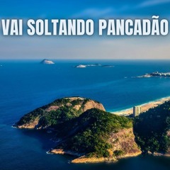 VAI SOLTANDO PANCADÃO