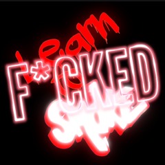 Get F*cked and Get Even Worse