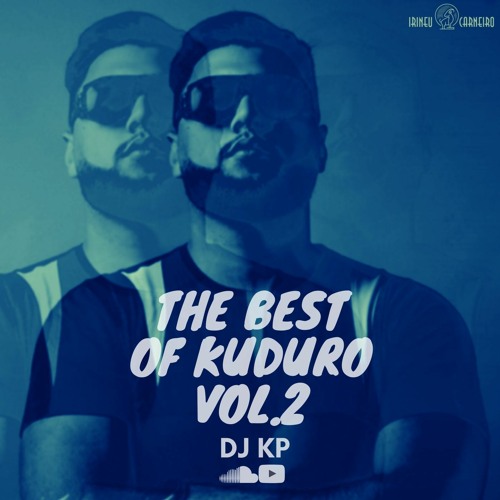 The best Of KUDURO ( Vol.2 ) DJ KP