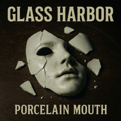 Porcelain Mouth