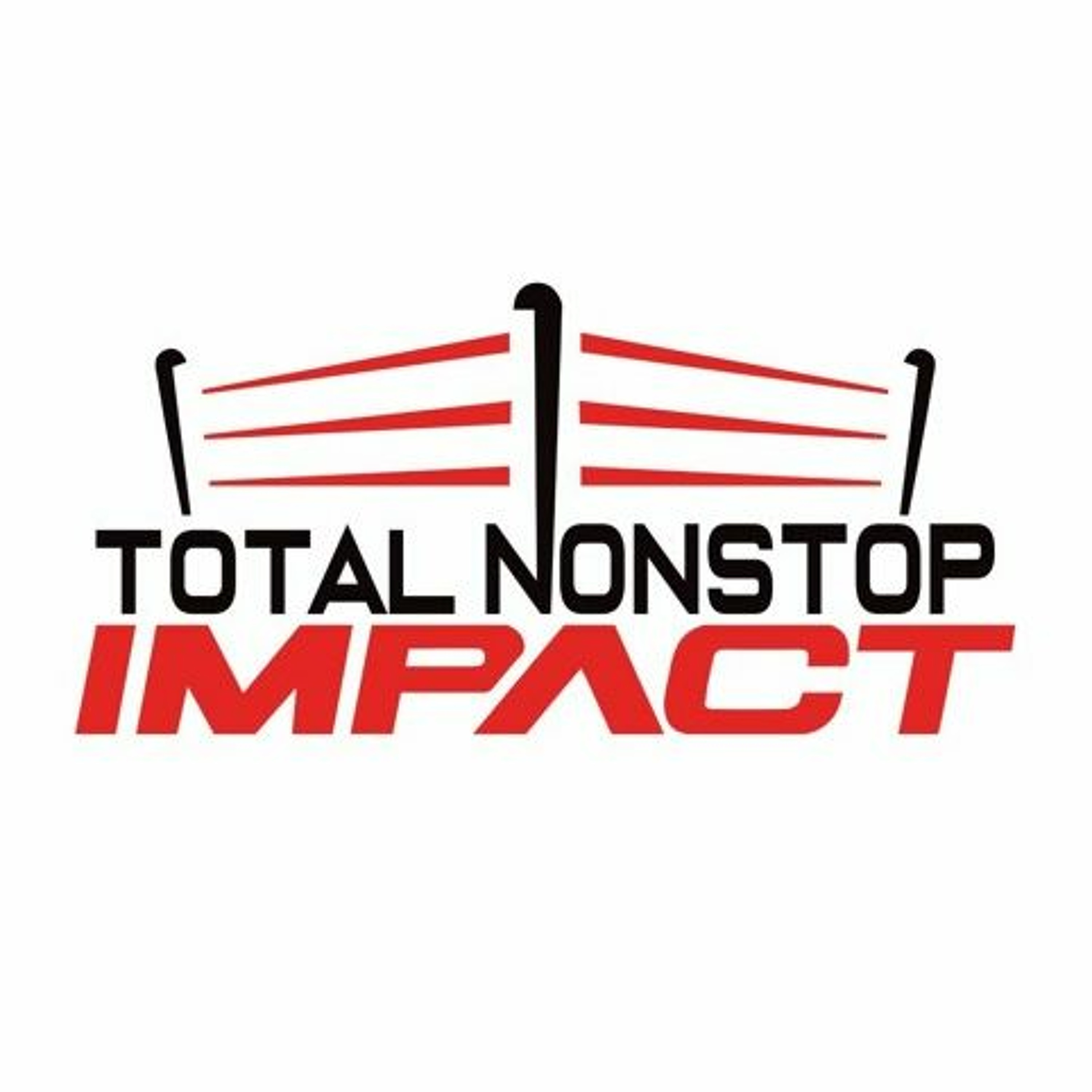 Total Nonstop Impact | IMPACT Wrestling Podcast