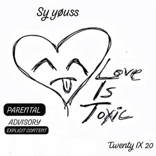 Sy Yøuss - Love Is Toxic ☠️😪🚬