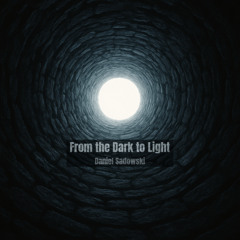 From the Dark to Light