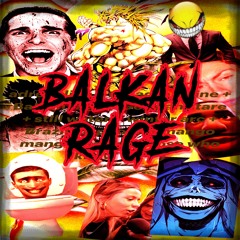 BALKAN RAGE ON SKIBIDI - HARDCORE