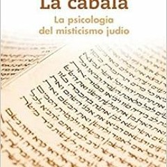 FREE EBOOK 📔 La cábala: La psicología del misticismo judío (Spanish Edition) by Mari