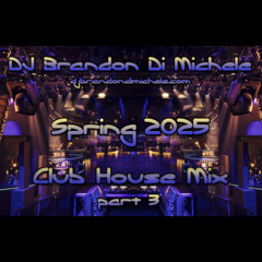 Club House Mix - Spring 2025 part 3