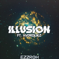 EZZROH & HYDROLIKZ - ILLUSION [NYE FREE DOWNLOAD]