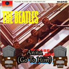 Anna (Go To Him) The Beatles Organ Cover