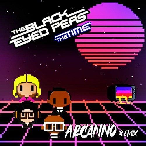 BEP - The Time ( Arcanno Remix ) [FREEDOWNLOAD]