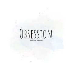 Lucas James - Obsession