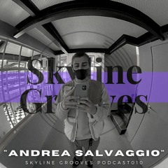 Skyline Grooves Podcast 010 (Vinyl Only) - Andrea Salvaggio