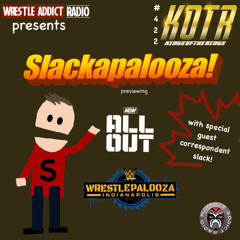 KOTR 422 - Slackapalooza