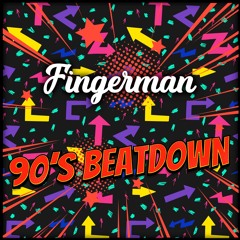 Fingerman's 90's Beatdown Mix