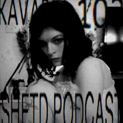 SHFTD Podcast #103 | KAVARI