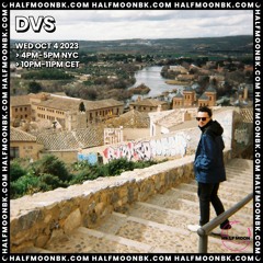 DVS | HalfMoonBK Radio | 04.10.23
