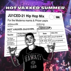 HOT VAXXED SUMMER (hip hop freestyled mix)