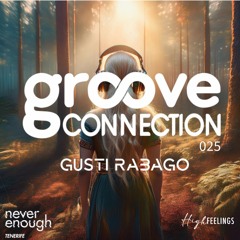 Gusti Rabago- #Groove Connection 025