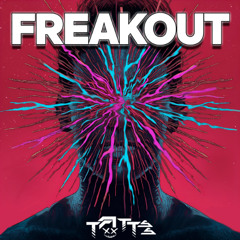 Tattss - Freak Out