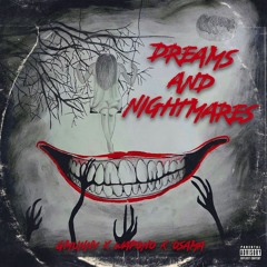 Dreams And Nightmares x GMunnyx wapono x osma