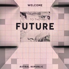 Astral Republic Hayk Planet B2B Sebastian A. @Brotfabrik Welcome To The Future 31.12.2022