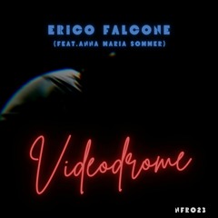 PREMIERE | Erico Falcone - Videodrome [Noir Fidelity] 2022