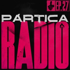 Partica Radio: Ep. 27 | Hosted by The Gentle Giant