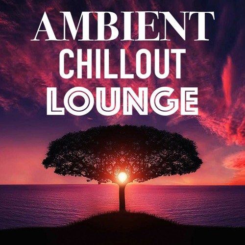 Stream Chillout Lounge - Calm & Relaxing Background Music 2021 by Relax To  Time | Listen online for free on SoundCloud