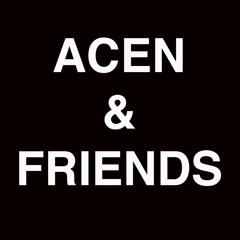 ACEN & FRIENDS