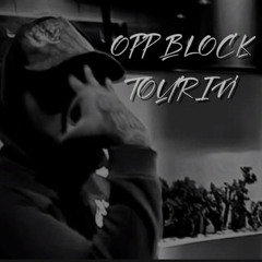 Opp Block Tourin’ - T2K