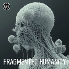 FRAGMENTED HUMANiTY