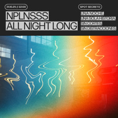 NPLNSSS ALL NIGHT LONG // 31.10.25