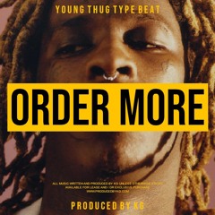 [FREE] YOUNG THUG TYPE BEAT - "ORDER MORE" | PRODUCED BY KG