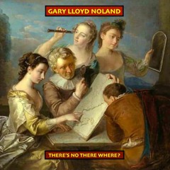 THERE'S NO THERE WHERE?, Op. 143, No. 9