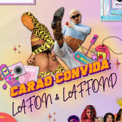 Carão Convida - Lafons e Laffonds