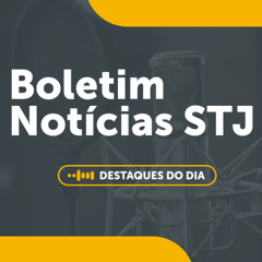 07/11 - Boletim Notícias do STJ