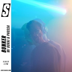 Bunker w/ Borai & Phossa - Subtle - 15/08/2020