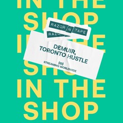 Demuir b2b Toronto Hustle In The Shop at Razor N Tape Brooklyn 11.18.23