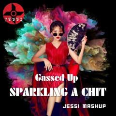 Sparkling A Chit x Gassed Up - Jessi Mashup (စပါကလင်အချစ်)