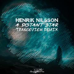 Henrik Nilsson - A Distant Star (Tranceview Radio Edit Remix)